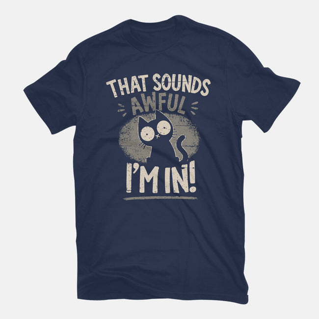 That Sounds Awful-Unisex-Basic-Tee-BridgeWalker