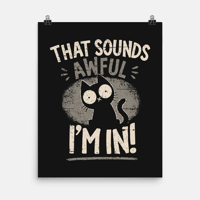 That Sounds Awful-None-Matte-Poster-BridgeWalker