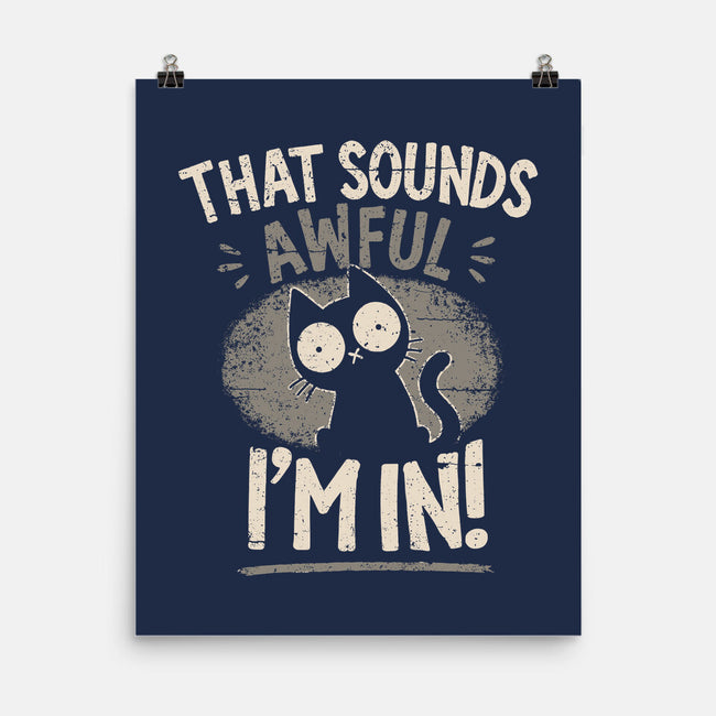 That Sounds Awful-None-Matte-Poster-BridgeWalker