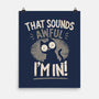 That Sounds Awful-None-Matte-Poster-BridgeWalker
