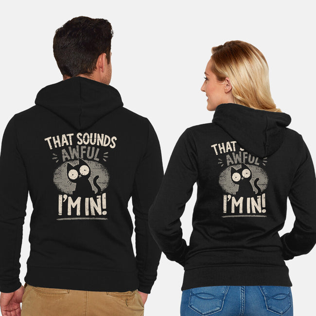 That Sounds Awful-Unisex-Zip-Up-Sweatshirt-BridgeWalker