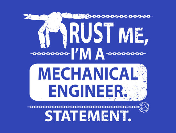 Trust Me I'm A Mechanical Engineer
