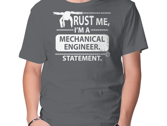 Trust Me I'm A Mechanical Engineer