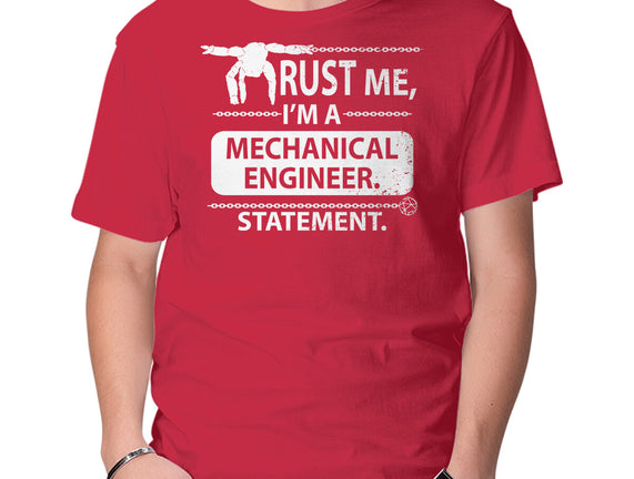 Trust Me I'm A Mechanical Engineer
