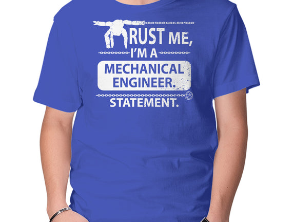 Trust Me I'm A Mechanical Engineer
