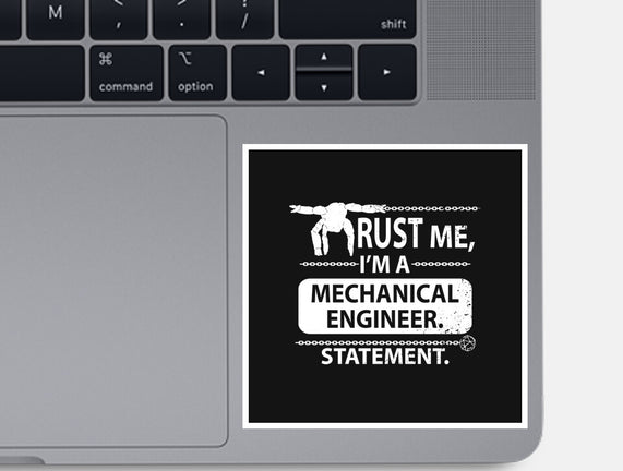 Trust Me I'm A Mechanical Engineer