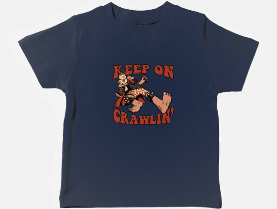 Keep On Crawlin