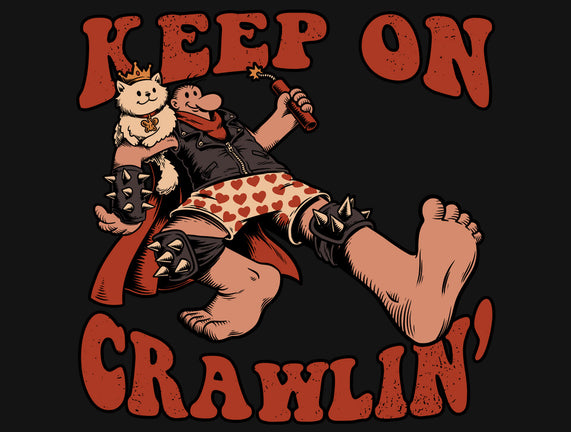 Keep On Crawlin
