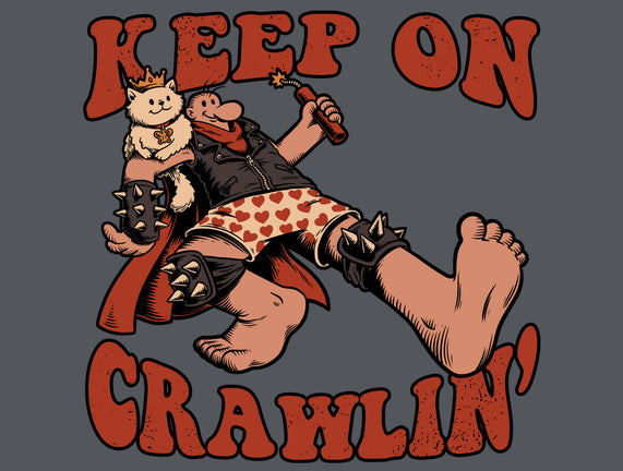 Keep On Crawlin