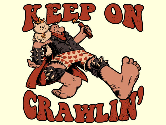 Keep On Crawlin