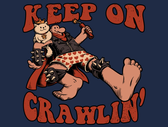 Keep On Crawlin