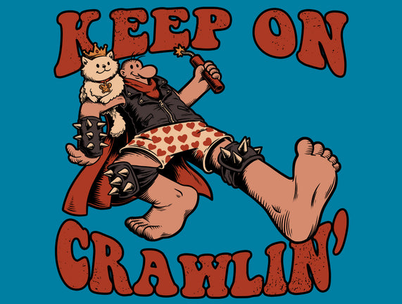 Keep On Crawlin