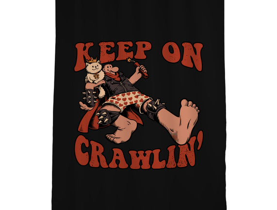Keep On Crawlin