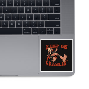 Keep On Crawlin