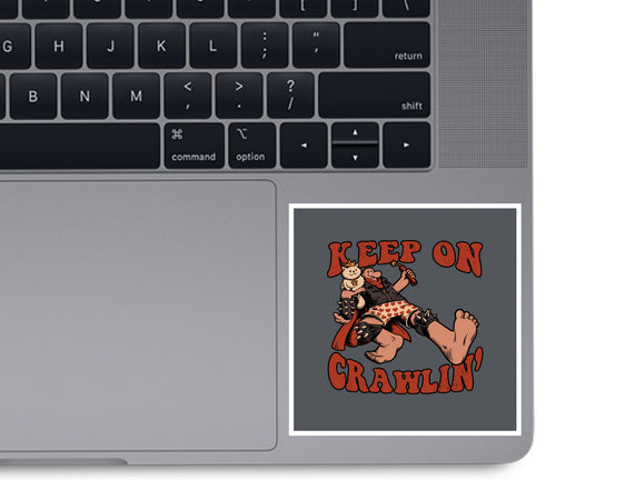 Keep On Crawlin