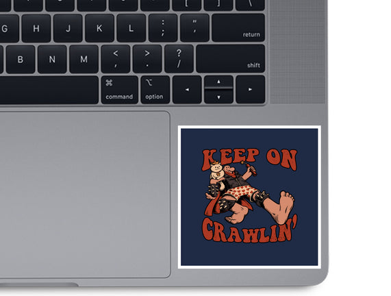 Keep On Crawlin