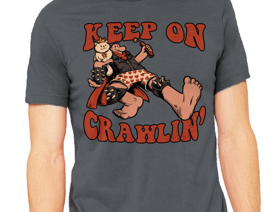 Keep On Crawlin