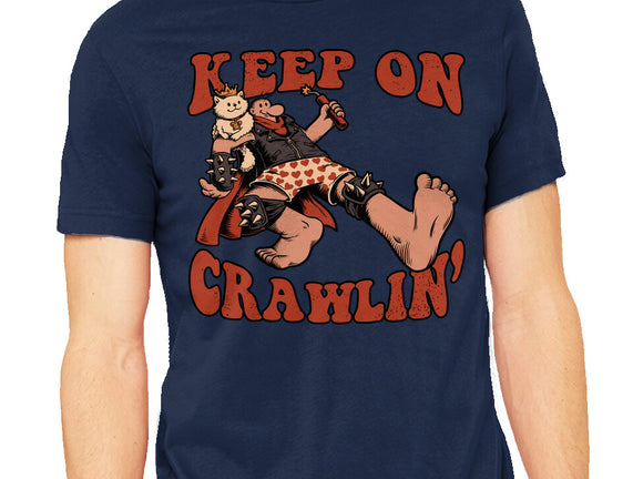 Keep On Crawlin