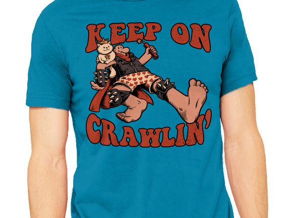 Keep On Crawlin