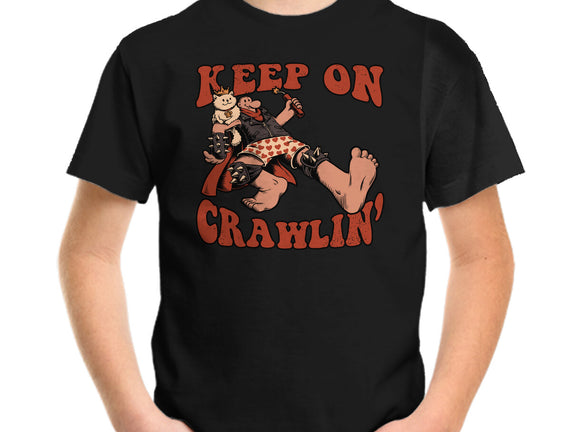 Keep On Crawlin
