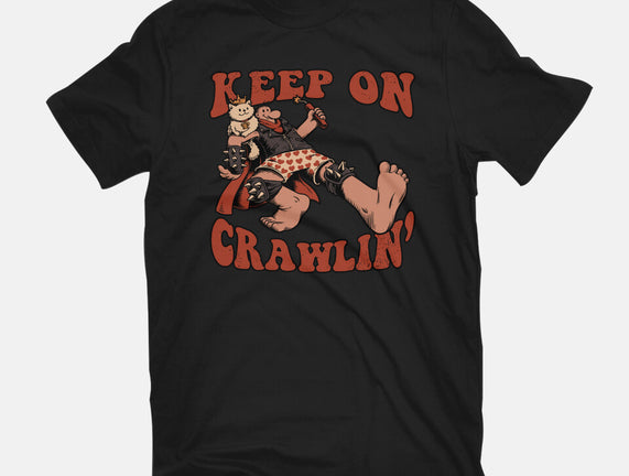 Keep On Crawlin