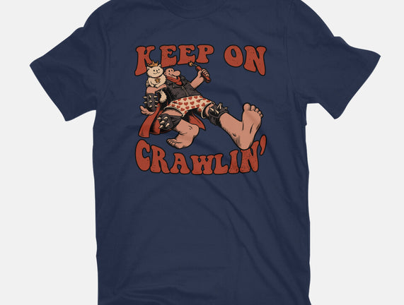 Keep On Crawlin