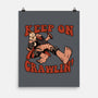 Keep On Crawlin-None-Matte-Poster-Studio Mootant