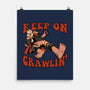 Keep On Crawlin-None-Matte-Poster-Studio Mootant