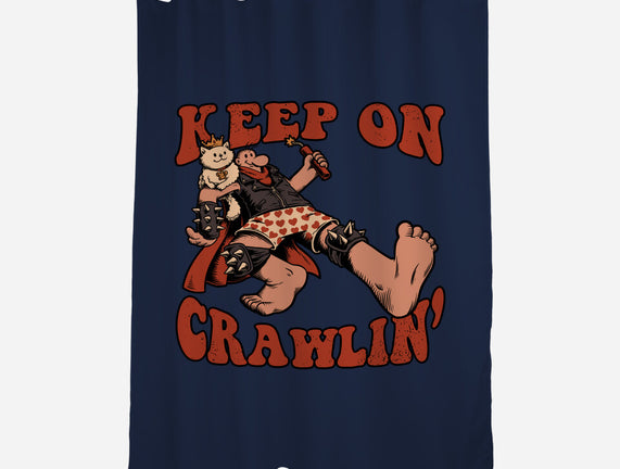 Keep On Crawlin