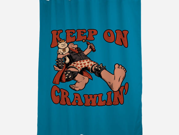 Keep On Crawlin