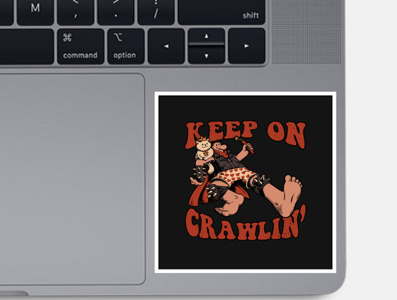 Keep On Crawlin