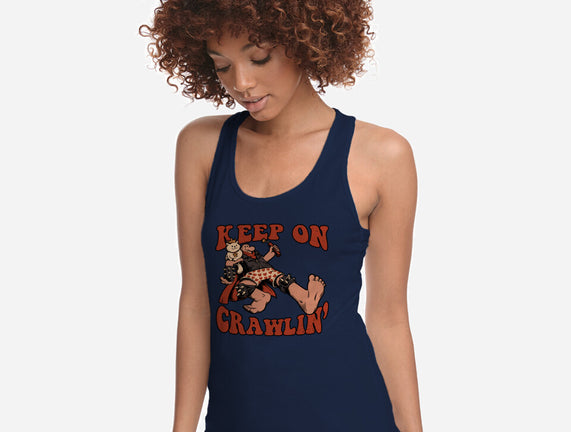 Keep On Crawlin