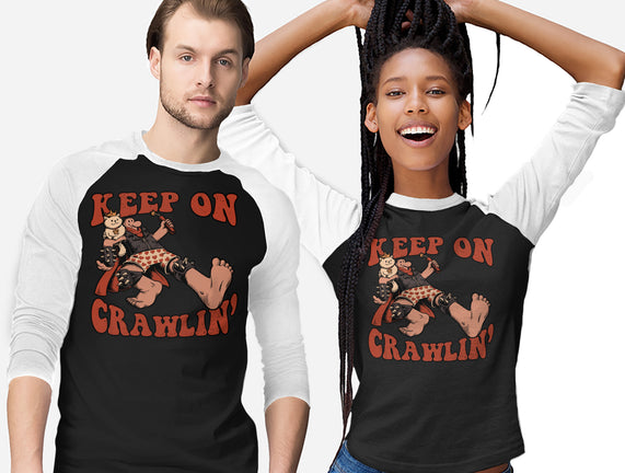 Keep On Crawlin