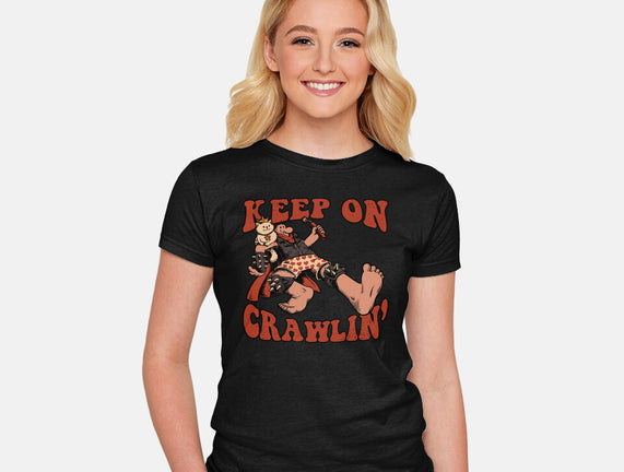 Keep On Crawlin