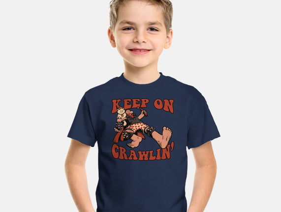 Keep On Crawlin