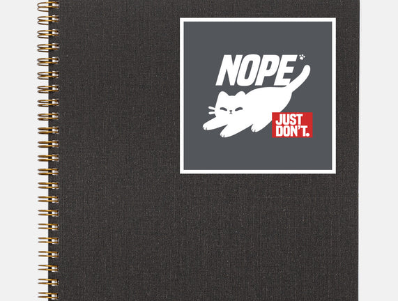 Nope Just Don't