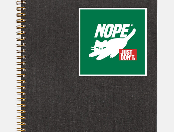 Nope Just Don't