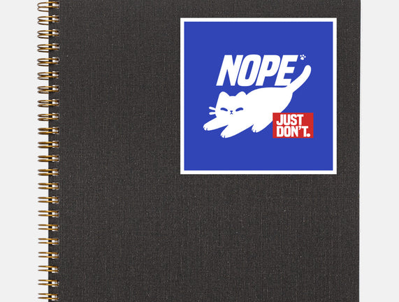 Nope Just Don't