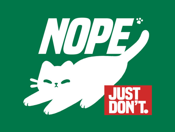 Nope Just Don't