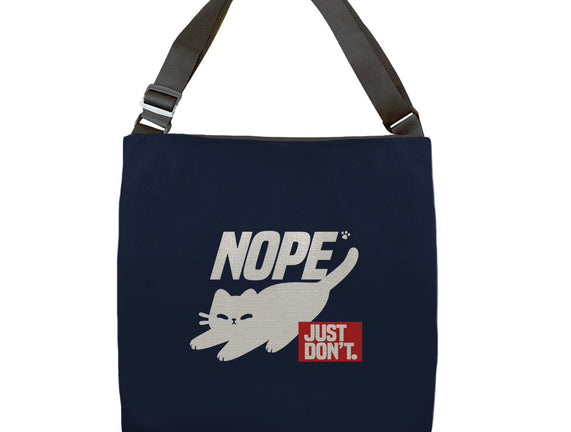 Nope Just Don't