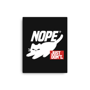 Nope Just Don't