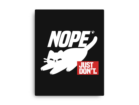Nope Just Don't