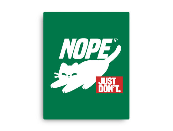 Nope Just Don't