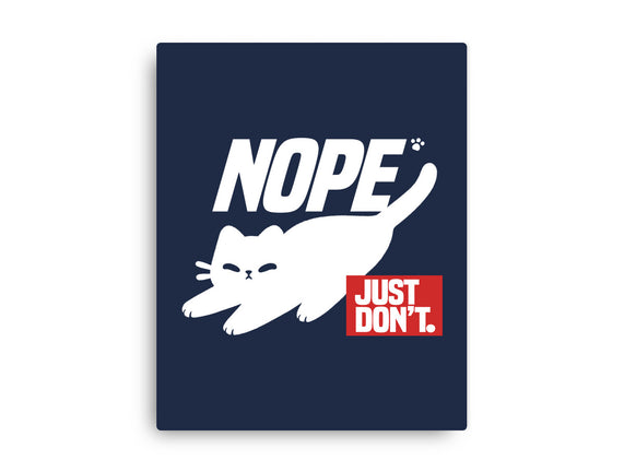 Nope Just Don't