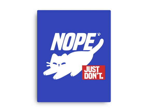 Nope Just Don't