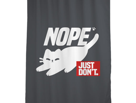Nope Just Don't