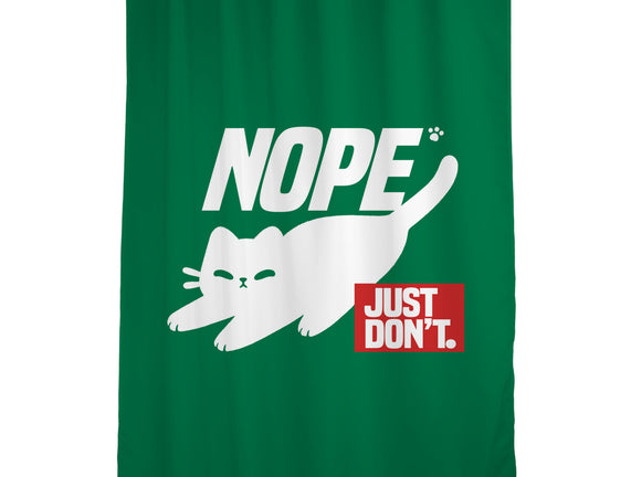 Nope Just Don't