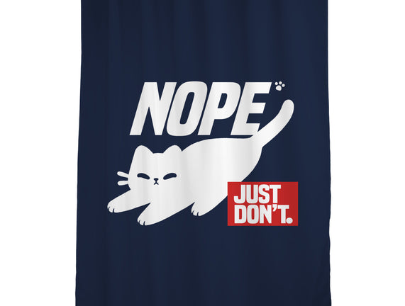 Nope Just Don't