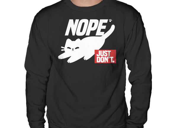 Nope Just Don't