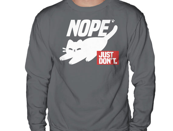 Nope Just Don't